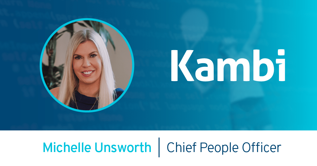 Michelle Unsworth is Kambi's Chief People Officer